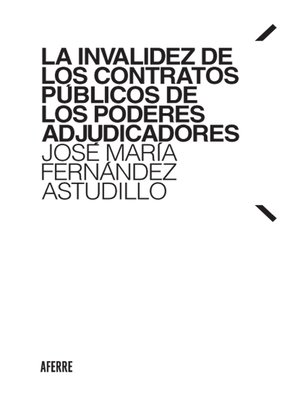 cover image of La invalidez de los contratos públicos de los poderes adjudicadores